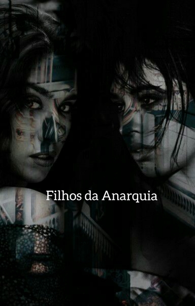 Fanfic / Fanfiction Filhos da Anarquia ( camren)