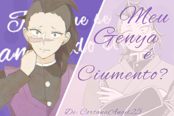 Fanfic / Fanfiction Meu Genya é Ciumento?