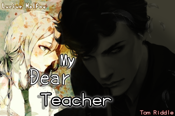 Fanfic / Fanfiction My Dear Teacher - LuciTom (Lucius x Tom)