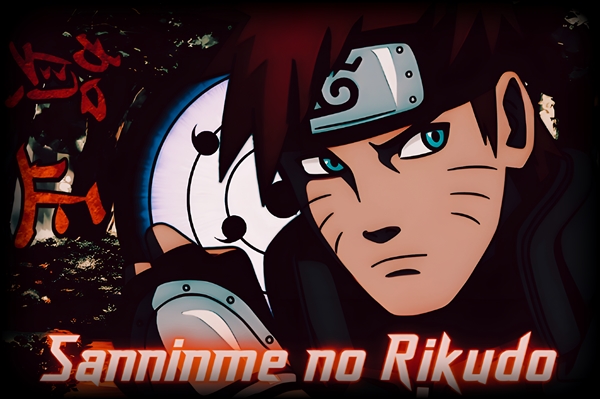 Fanfic / Fanfiction Naruto Uzumaki: a Ascenção do Sanninme no Rikudo