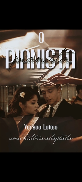 Fanfic / Fanfiction O pianista - Lutteo