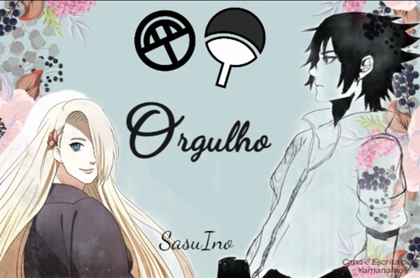 Fanfic / Fanfiction Orgulho - SasuIno