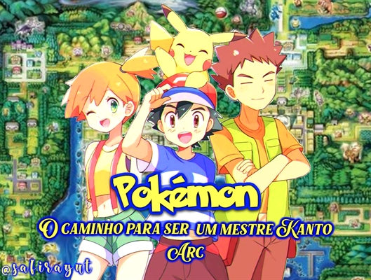 Fanfic / Fanfiction Pokémon - O caminho para ser um mestre: Kanto Arc.