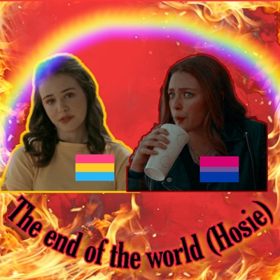 Fanfic / Fanfiction The end of the world (Hosie)