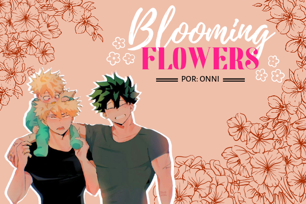 Fanfic / Fanfiction Blooming Flowers