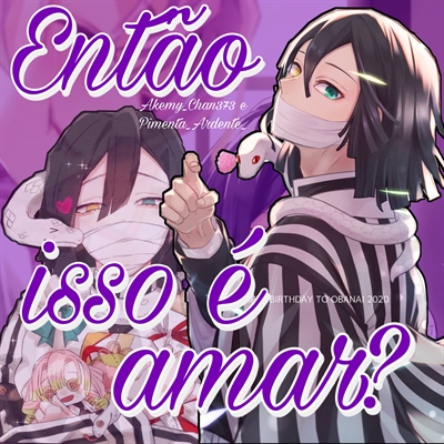 História Um amor inesperado Iguro Obanai X leitora - Conhecendo a filha do  Oyakata-sama - História escrita por esposa_do_Ace - Spirit Fanfics e  Histórias