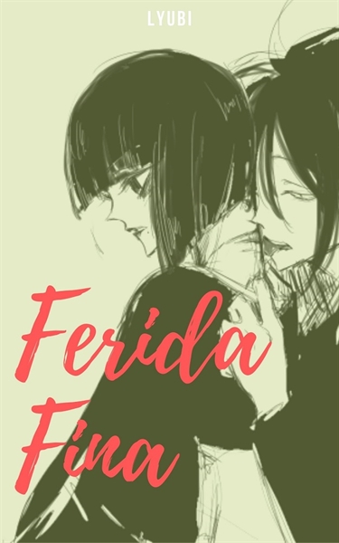 Fanfic / Fanfiction Ferida Fina