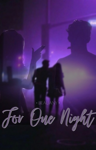 Fanfic / Fanfiction For One Night l Beauany - short