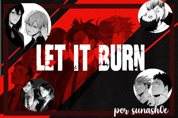 Fanfic / Fanfiction Let it burn