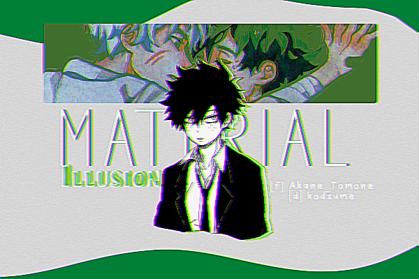 Fanfic / Fanfiction Material Illusion l Tododeku I