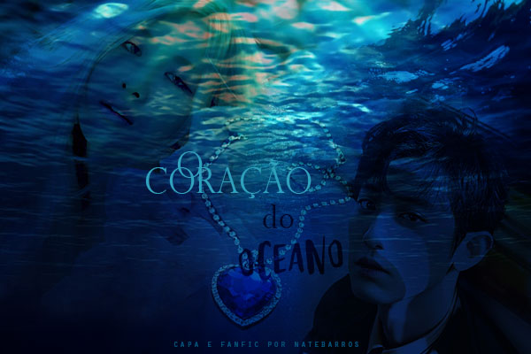 Fanfic / Fanfiction O coração do oceano