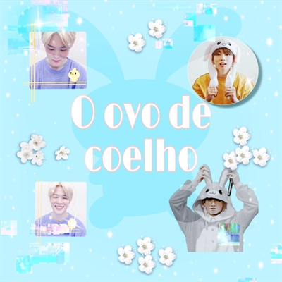 Fanfic / Fanfiction O ovo de coelho-Jikook