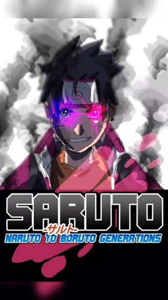 História Saruto - Boruto to Naruto Gerations! The last lll