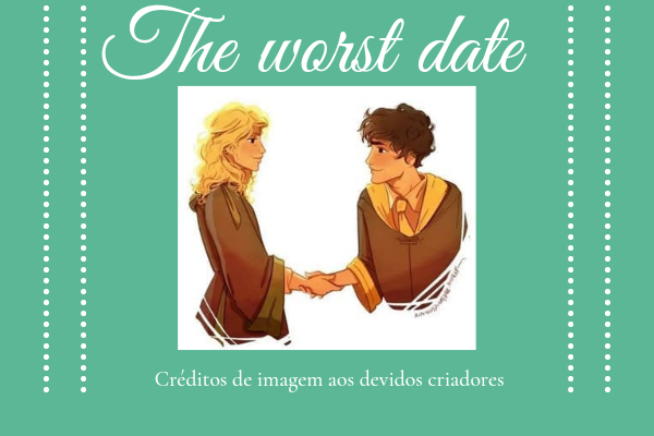 Fanfic / Fanfiction The worst date