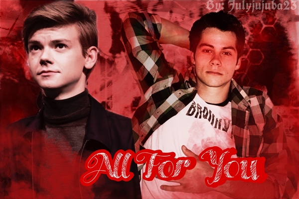 Fanfic / Fanfiction All for you - Newtmas