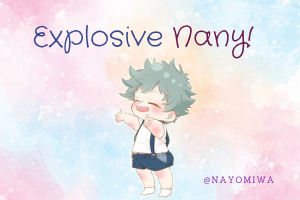 Fanfic / Fanfiction Explosive Nany! - Bakudeku