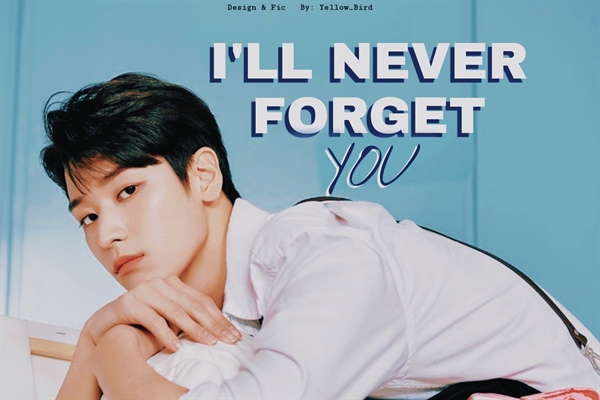Fanfic / Fanfiction I'll Never Forget You - Juyeon (One-Shot)