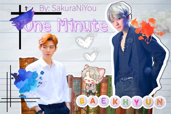 Fanfic / Fanfiction One Minute ( Baekhyun - EXO )