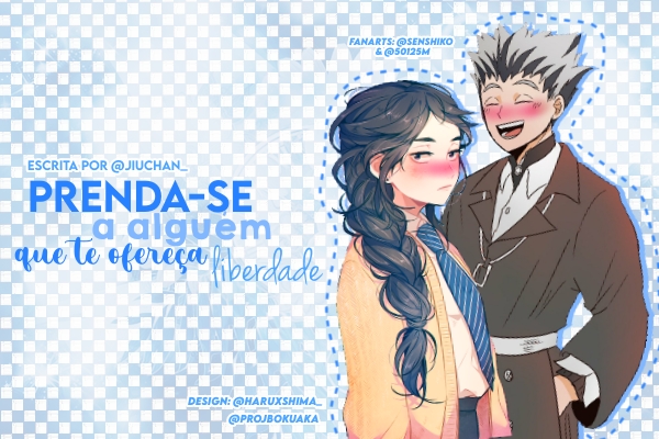 Fanfic / Fanfiction Prenda-se a Alguém Que Te Ofereça Liberdade (BokuAka)