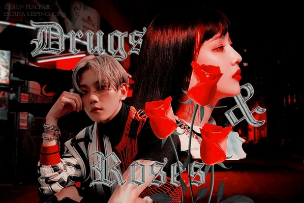 Fanfic / Fanfiction Roses and Drugs - Baekhyun - EXO