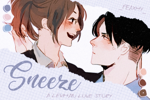 Fanfic / Fanfiction "Sneeze" - LeviHan