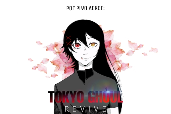 Fanfic / Fanfiction Tokyo Ghoul: Revive