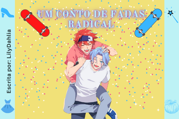 Fanfic / Fanfiction Um Conto de Fadas Radical