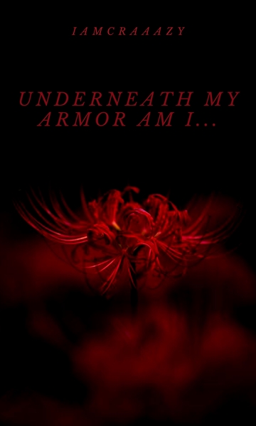 Fanfic / Fanfiction Underneath my armor am I...