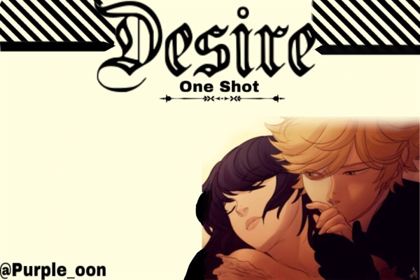 Fanfic / Fanfiction Desire (One shot)
