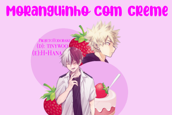 Fanfic / Fanfiction Moranguinho com creme