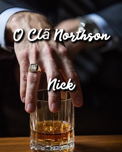 Fanfic / Fanfiction O Clã Northson - NICK