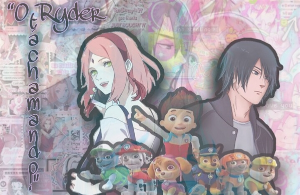 Fanfic / Fanfiction "O Ryder tá chamando!" - SasuSaku