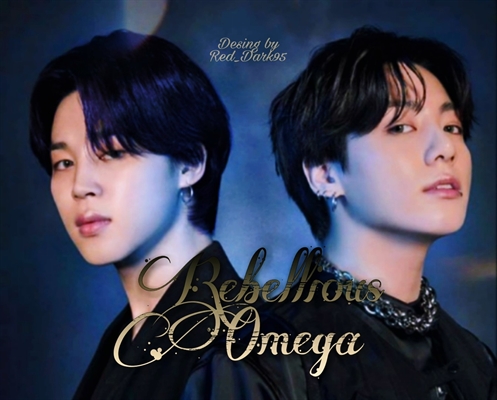 Fanfic / Fanfiction Rebellious omega (Jimin and Jungkook)