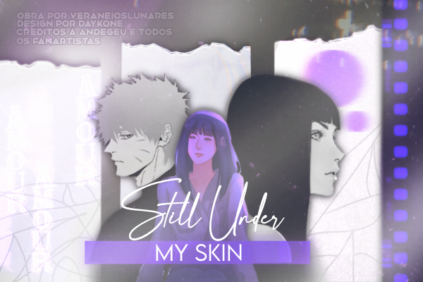 Fanfic / Fanfiction Still Under my Skin - NaruHina (EDITANDO)