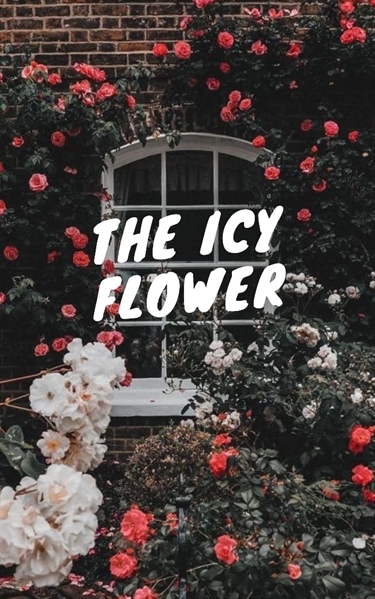 Fanfic / Fanfiction The icy flower