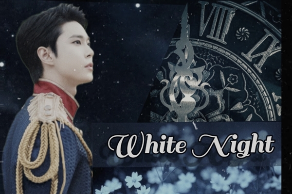 Fanfic / Fanfiction White Night (Kim Doyoung, Conto de Fadas)hiatus