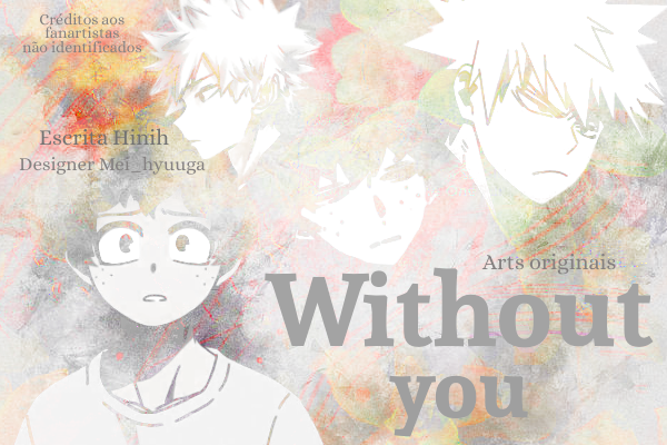 Fanfic / Fanfiction Without you