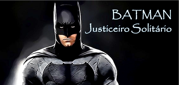 História Batman: Justiceiro Solitário - História escrita por bruno_skylab -  Spirit Fanfics e Histórias