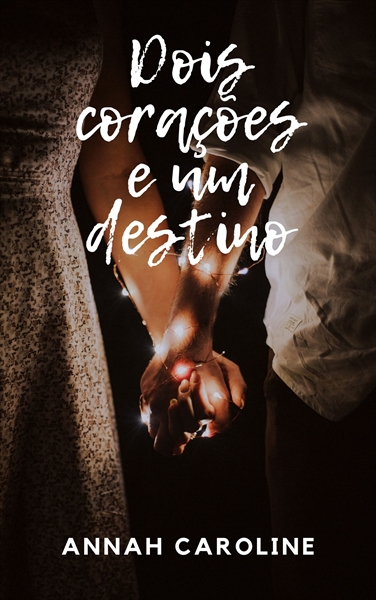 Fanfic / Fanfiction Dois corações e um destino