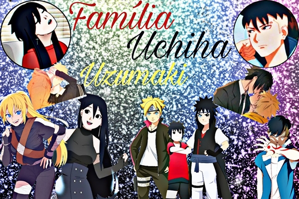 Fanfic / Fanfiction Família Uchiha Uzumaki (Cecília x Kawaki)