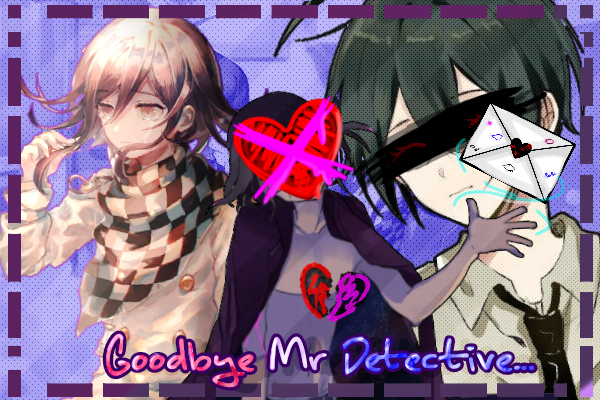Fanfic / Fanfiction Goodbye Mr.Detective