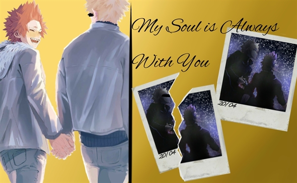 Fanfic / Fanfiction My Soul is Always With You -Kiribaku