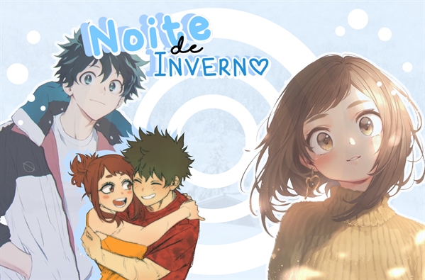 Fanfic / Fanfiction Noite de Inverno - IzuOcha