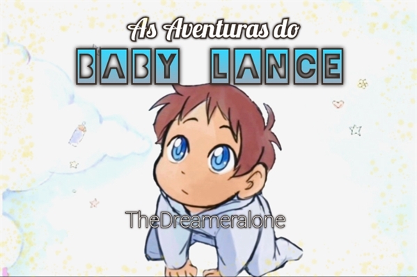 História As Aventuras do Baby Lance - História escrita por ...