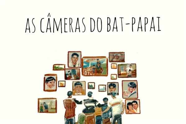 Fanfic / Fanfiction As Câmeras do Bat-Papai