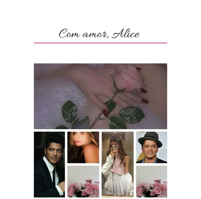 Fanfic / Fanfiction Com amor, Alice - Bruno Mars