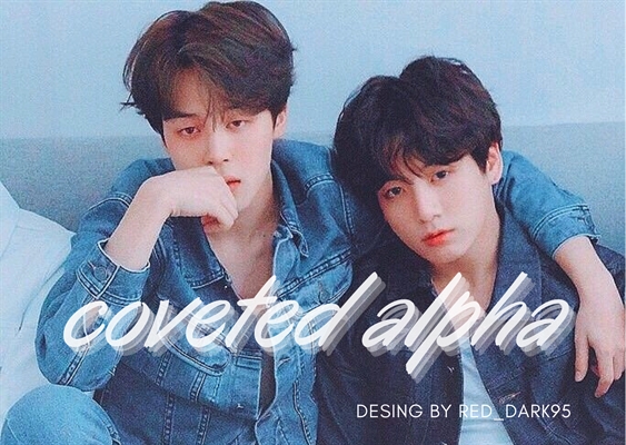Fanfic / Fanfiction Coveted Alpha (treesome Jimin and Jungkook)
