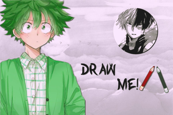 Fanfic / Fanfiction Draw Me! - Tododeku