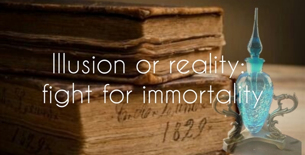 Fanfic / Fanfiction Illusion or reality: fight for immortality