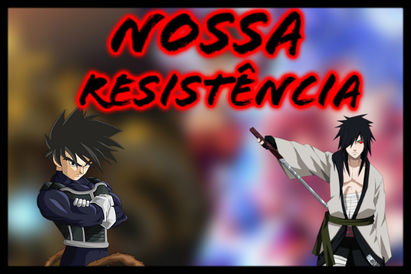 Fanfic / Fanfiction Nossa Resistência (1 Temporada)